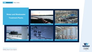 WWMetalwork Main Skills
WeedsWest Global Solutions
Adding value to your projects
Water and Wastewater
Treatment Plants
Water treatment plant - Monte da Rocha
Demineralization station - Morocco
Water treatment plant - Asseiceira
Wastewater treatment plant - Vila Franca de Xira Wastewater treatment plant - Vila Nova de Gaia
 