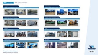 WWMetalwork RSP, Tanks and Filters
WeedsWest Global Solutions
Adding value to your projects
WATER TANKS (18000 LITERS) - PORTUGAL
MOTA ENGIL
PRESSURE VESSELS - MOROCCO
ANDERSON WATER SYSTEMS
TANKS - PORTUGAL
CIRVER
UCD 720 - VILLA MATADI (CONGO)
DEGREMONT
TANKS
SETROVA
BIODIESEL TANKS - ALHANDRA (PORTUGAL)
SIMI
SAND FILTERS AND SOFTENERS - VENEZUELA
ONDEO INDUSTRIAL SOLUTIONS
TANKS - SÃO BRÁS DE ALPORTEL (PORTUGAL)
ALGAR
 