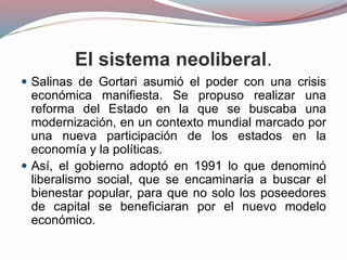 Gobiernos de Carlos Salinas de Gortari y Ernesto Zedillo