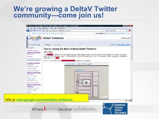 We’re growing a DeltaV Twitter community—come join us! Wiki at:  sites.google.com/site/deltav-twitterers 