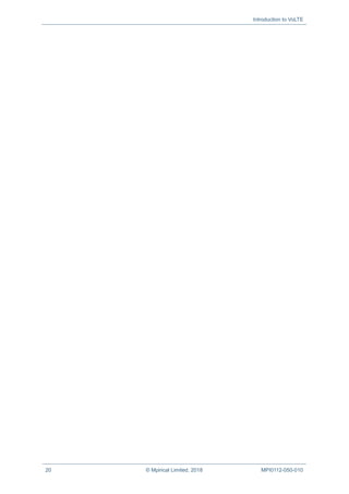 Introduction to VoLTE
20 © Mpirical Limited, 2018 MPI0112-050-010
 