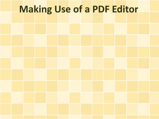 Making Use of a PDF Editor
 