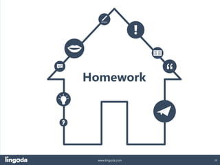 29
www.lingoda.com
Homework
 