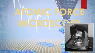 Comprehensive Overview of Atomic Force Microscopy: Principles ...