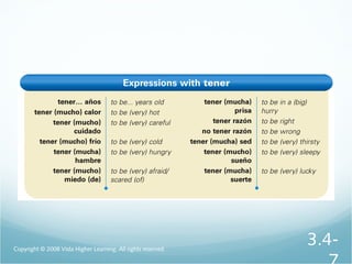 Copyright © 2008 Vista Higher Learning. All rights reserved.
3.4-
 