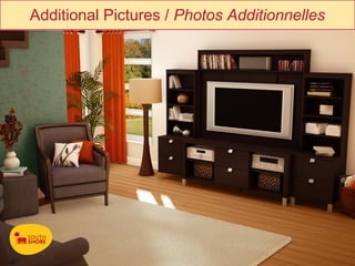 Additional Pictures / Photos Additionnelles




                                              5
 