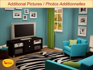 Additional Pictures / Photos Additionnelles
 