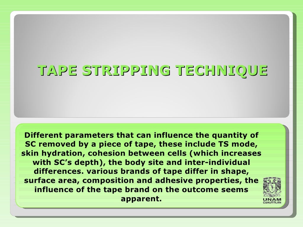 THE TAPE STRIPPING TECHNIQUE TO QUANTIFY DRUGS THROUGH OUT THE SKIN