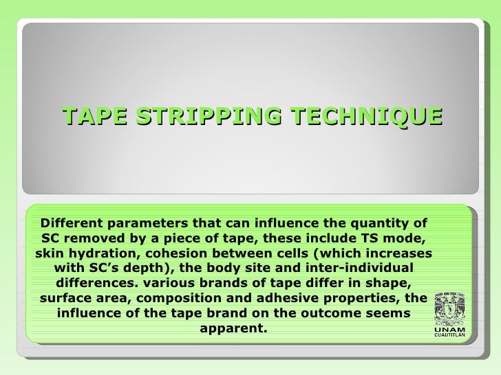 THE TAPE STRIPPING TECHNIQUE TO QUANTIFY DRUGS THROUGH OUT THE SKIN