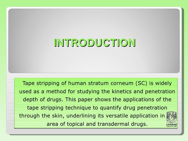 THE TAPE STRIPPING TECHNIQUE TO QUANTIFY DRUGS THROUGH OUT THE SKIN