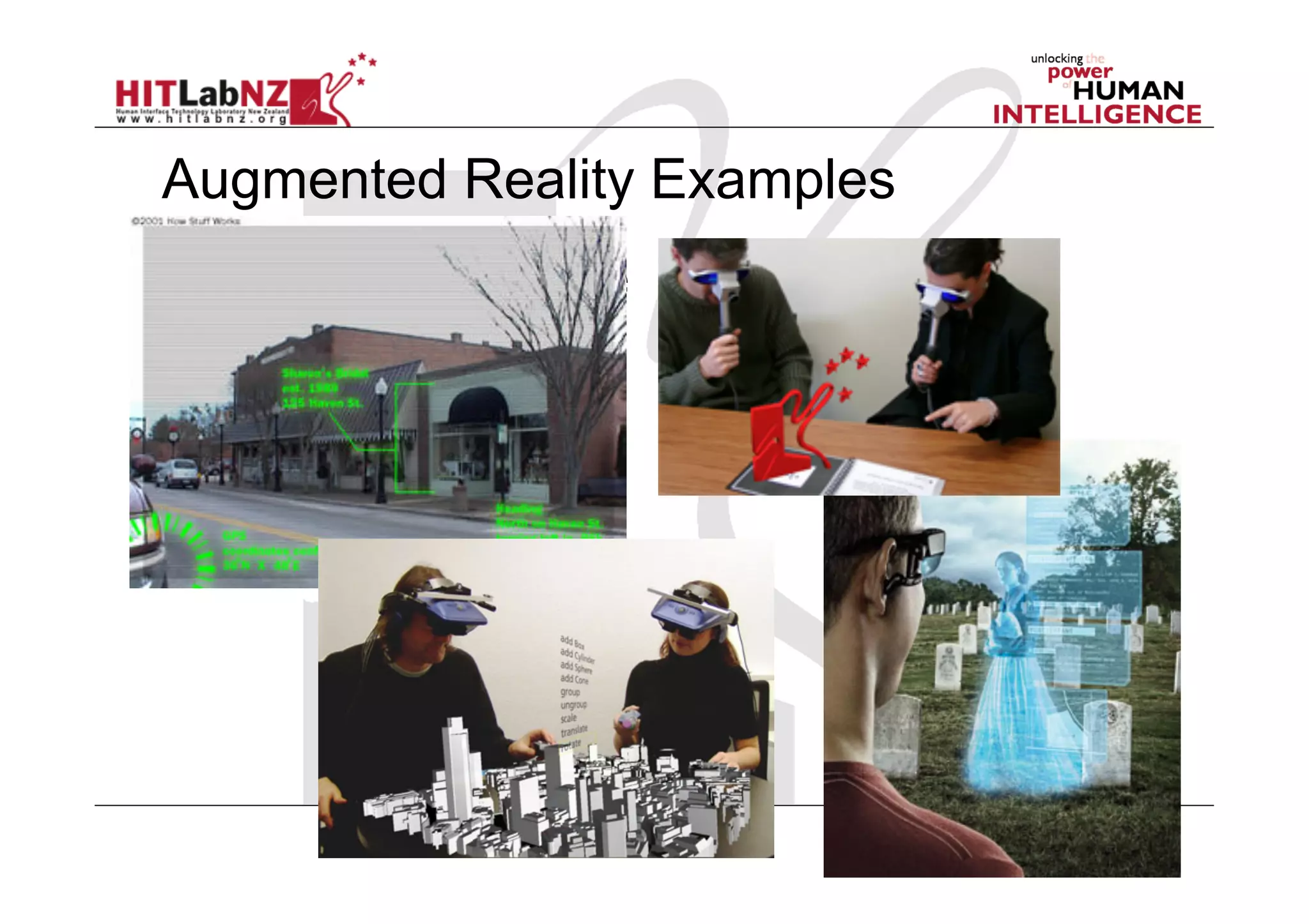   Put AR pictures here
Augmented Reality Examples
 