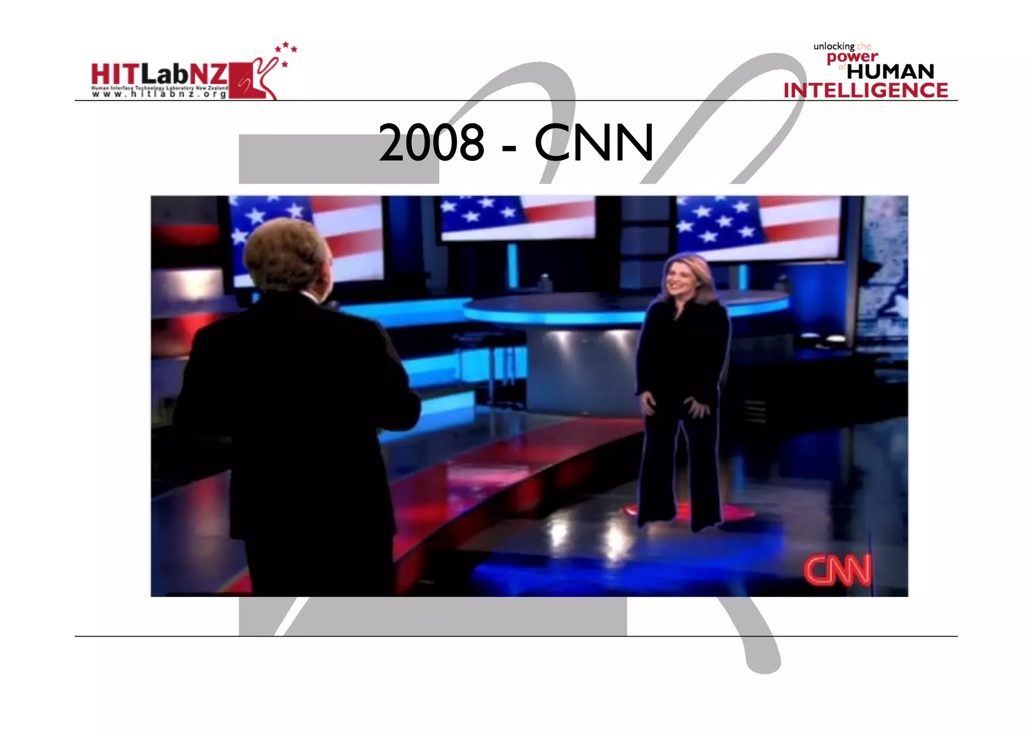 2008 - CNN
 