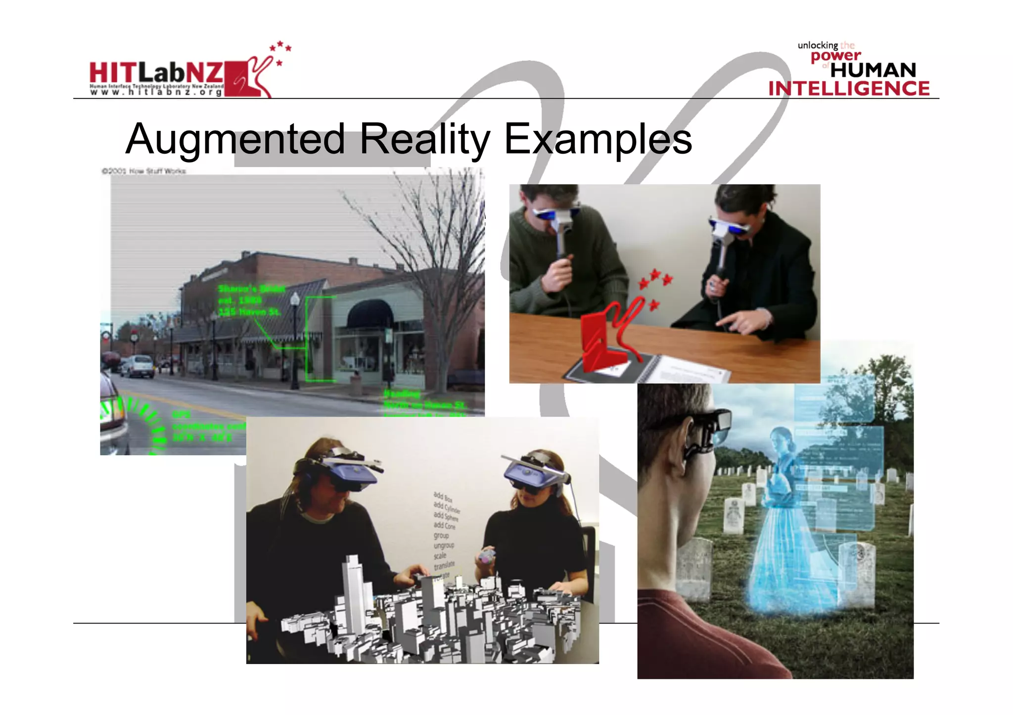  Put AR pictures here
Augmented Reality Examples
 