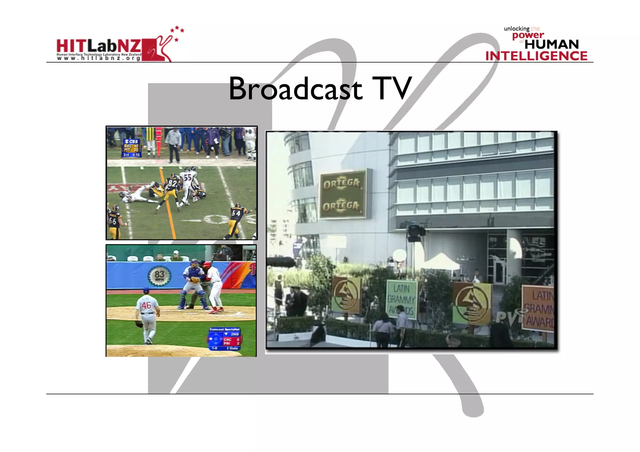 Broadcast TV
 
