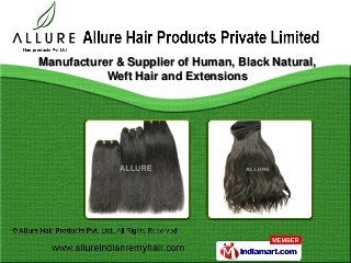 Manufacturer & Supplier of Human, Black Natural,
           Weft Hair and Extensions
 