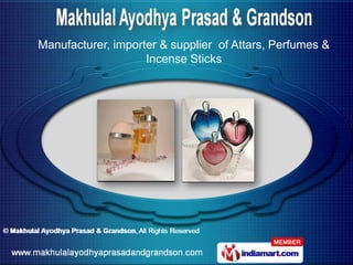 Manufacturer, importer & supplier of Attars, Perfumes &
                    Incense Sticks
 