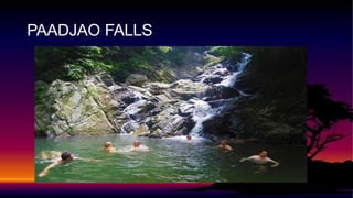 PAADJAO FALLS
 