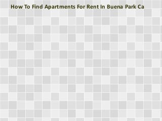 How To Find Apartments For Rent In Buena Park Ca
 