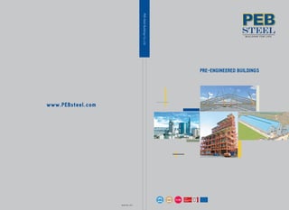 2 0 0 1 2 0 0 1
www.PEBsteel.com
PEBSteelBuildingsCo.,Ltd
September , 2015
PRE-ENGINEERED BUILDINGS
 