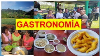 GASTRONOMÍA
 