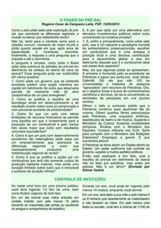 O PODER DO PRÉ-SAL
Rogério Cezar de Cerqueira Leite, FSP, 13/05/2013
Como o país pôde optar pela exploração do pré-
sal, q...