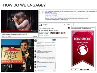 HOW DO WE ENGAGE?
 