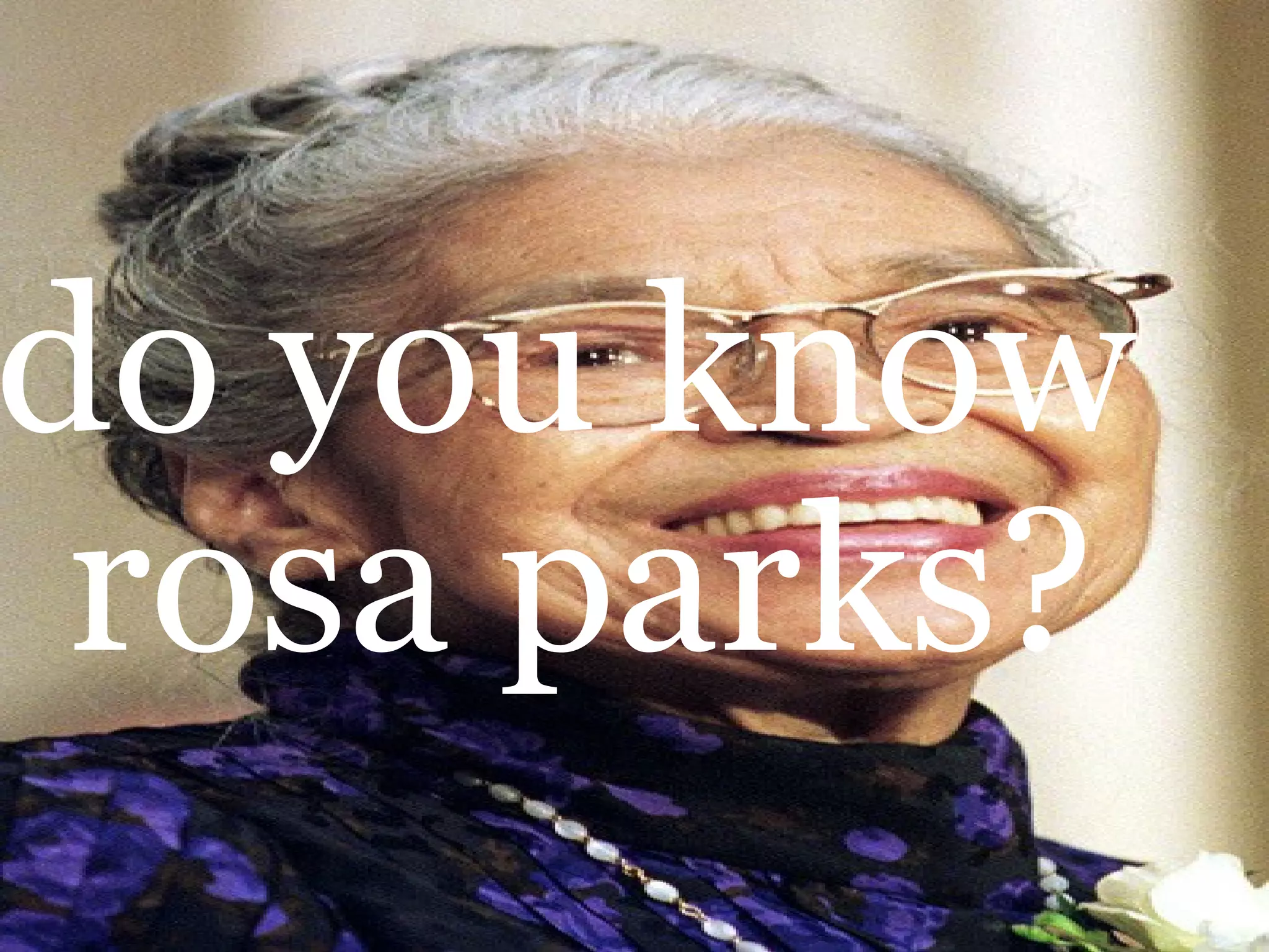 do you know rosa parks?
