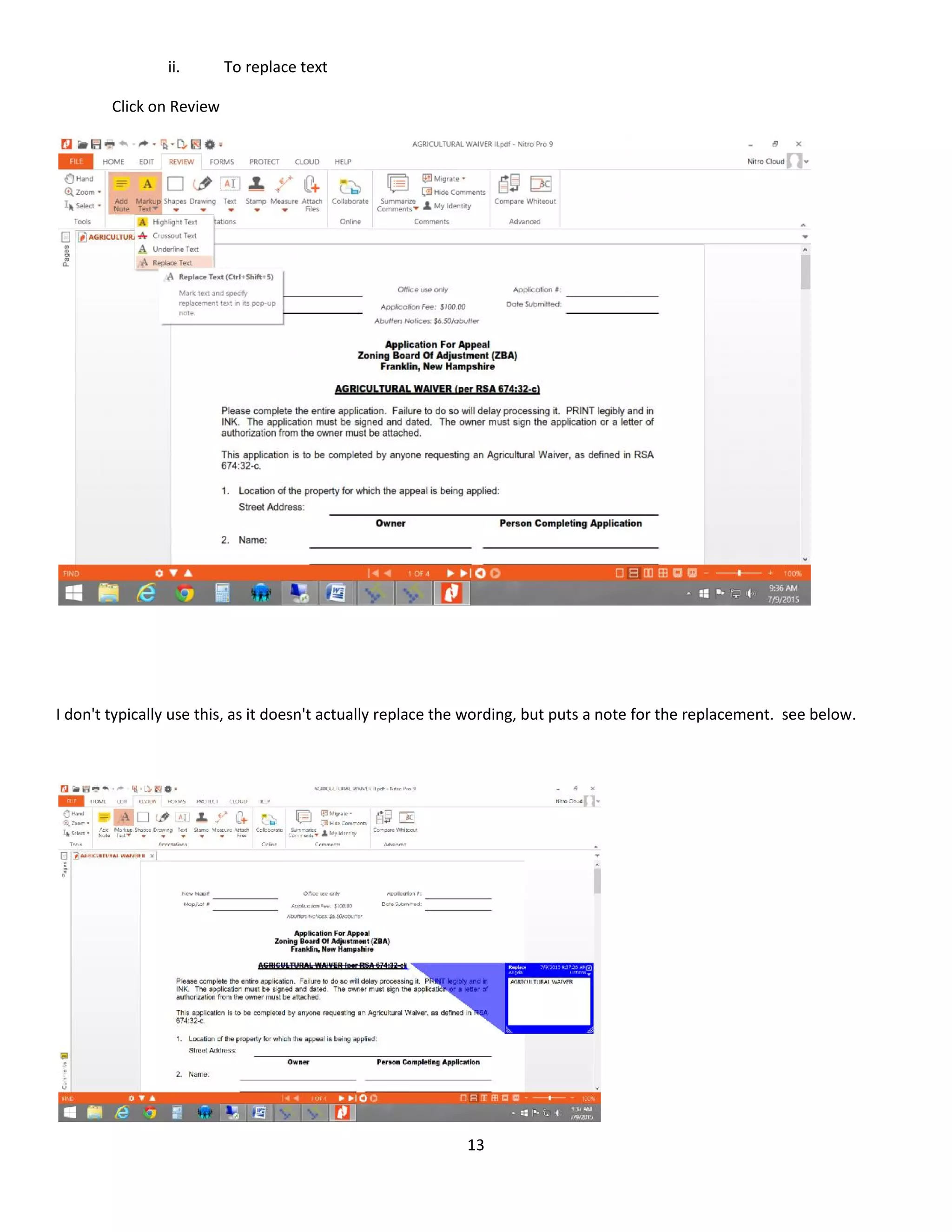 13
ii. To replace text
Click on Review
I don't typically use this, as it doesn't actually replace the wording, but puts a note for the replacement. see below.
 