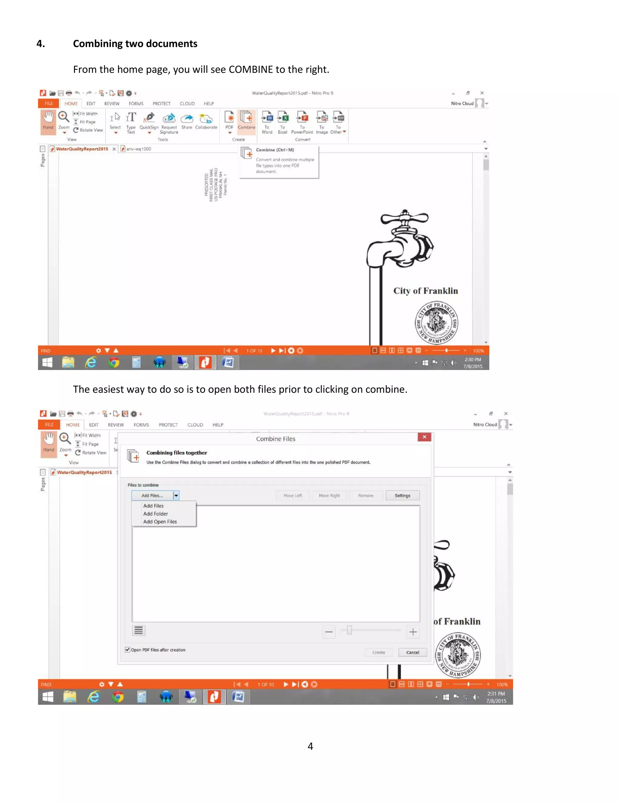 4
4. Combining two documents
From the home page, you will see COMBINE to the right.
The easiest way to do so is to open both files prior to clicking on combine.
 