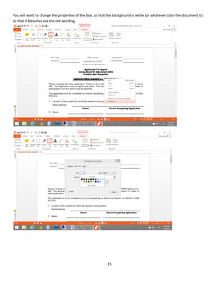 15
You will want to change the properties of the box, so that the background is white (or whatever color the document is)
so that it bleaches out the old wording.
 