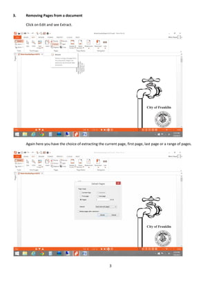 3
3. Removing Pages from a document
Click on Edit and see Extract.
Again here you have the choice of extracting the current page, first page, last page or a range of pages.
 