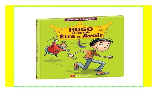 Hugo Et Les Rois être Et Avoir Pdf Gratuit