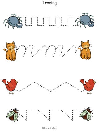 Tracing
© Fun with Mama
 