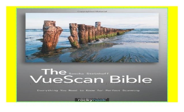 The Vuescan Bible The Vuescan Bible