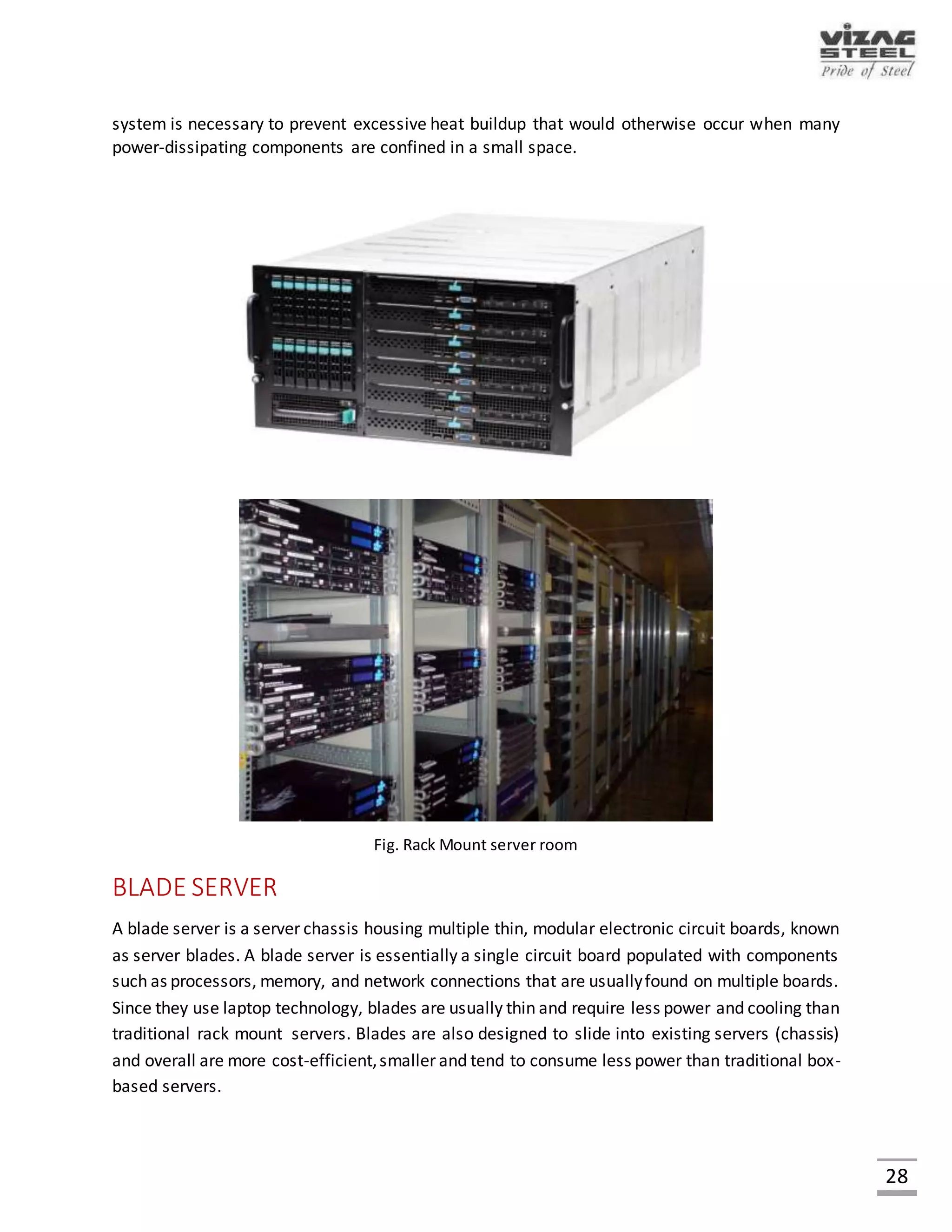 28
DATABASE SERVER
Database server is the term used to refer to the back-end system of a database application using
client/server architecture. The back-end, sometimes called a database server, performs tasks
such as data analysis, storage, data manipulation, archiving, and other non-user specific tasks.
Fig. Database server model
 