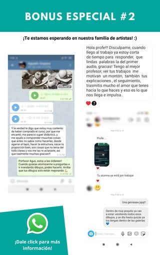¡Te estamos esperando en nuestra familia de artistas! :)
BONUS ESPECIAL #2
¡Dale click para más
información!
 