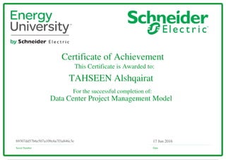 Certificate of Achievement
This Certificate is Awarded to:
For the successful completion of:
Serial Number Date
17 Jun 201669307dd57b6e507a109c6a7f3a846c3e
TAHSEEN Alshqairat
Data Center Project Management Model
Powered by TCPDF (www.tcpdf.org)
 