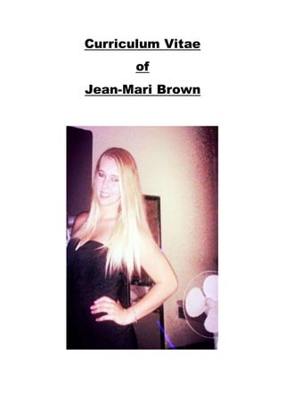 Curriculum Vitae
of
Jean-Mari Brown
 