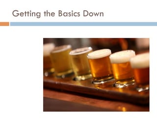 Getting the Basics Down
 