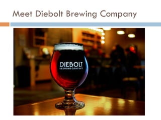 Meet Diebolt Brewing Company
 