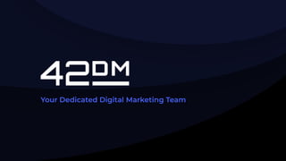 Your Dedicated Digital Marketing Team
 