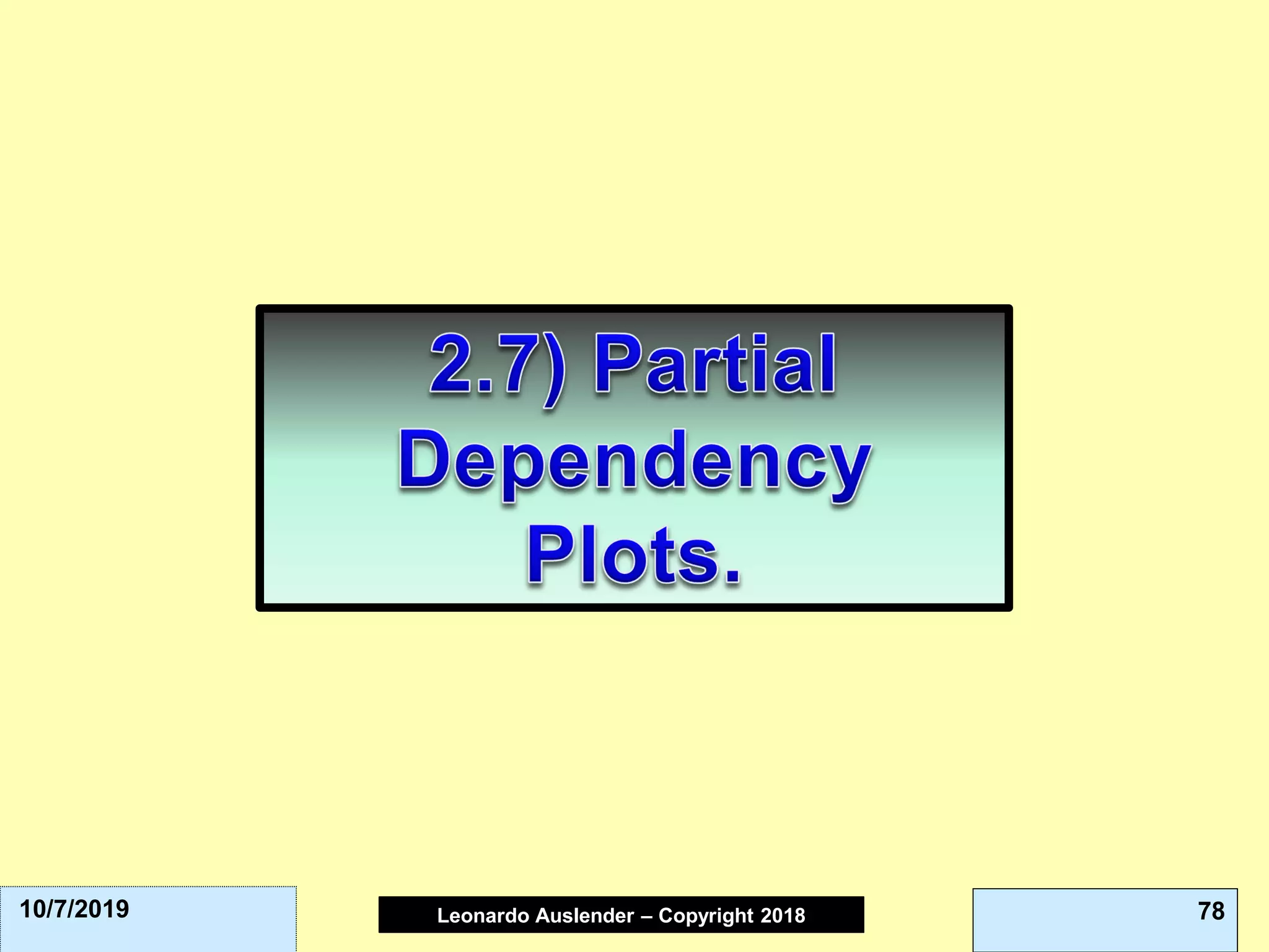 Leonardo Auslender Copyright 2004Leonardo Auslender – Copyright 2018 7810/7/2019
 