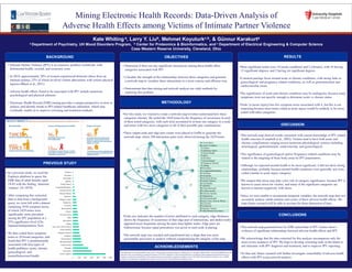 Mining Electronic Health Records: Data-Driven Analysis of
Adverse Health Effects among Victims of Intimate Partner Violence
Kate Whiting a, Larry Y. Liub, Mehmet Koyuturkc,b, & Günnur Karakurta
a Department of Psychiatry, UH Mood Disorders Program, b Center for Proteomics & Bioinformatics, and c Department of Electrical Engineering & Computer Science
Case Western Reserve University, Cleveland, Ohio
BACKGROUND
DISCUSSION
OBJECTIVES
METHODOLOGY
• Intimate Partner Violence (IPV) is an extensive problem worldwide, with
detrimental health, societal, and economic costs
• In 2010, approximately 30% of women experienced domestic abuse from an
intimate partner, 25% of which involved violent altercations with serious physical
injuries (Black et al., 2011)
• Adverse health effects found to be associated with IPV include numerous
psychological and physical ailments.
• Electronic Health Record (EHR) mining provides a unique perspective on how to
analyze and identify trends in IPV-related healthcare utilization, which may
eventually enable us to improve screening and treatment methods.
• Determine if there are any significant interactions among these health effect
categories associated with IPV
• Calculate the strength of the relationships between these categories and generate
a network map to visualize these interactions in a more concise and efficient way
• Demonstrate that data mining and network analysis are valid methods for
exploring this problem
•For this study, we wanted to create a network map to better understand how these
categories interact. We sorted the 2429 terms by the frequency of occurrence in each
of their noted categories, with each term accounted to at least one category to a node
and terms with two more categories to all of their possible pair combinations
•These output node and edge pair counts were placed in GePhi to generate the
network map, where 208 interaction pairs were observed among the 2429 terms
•Node size indicates the number of terms attributed to each category, edge thickness
shows the frequency of occurrence of that edge pair of interactions, and darker nodes
appeared more frequently among the pairs than lighter nodes. Edge pairs are
bidirectional, because equal precedence was given to each node in pairing
•The network map was rescaled and transformed into a shape that was more
presentable and easier to analyze without compromising the integrity of the map
PREVIOUS STUDY
• In a previous study, we used the
Explorys platform to query the
EHR data of adult females aged
18-65 with the finding ‘domestic
violence’ (N=5870)
• After comparing this extracted
data to data from a background
query, we were left with a dataset
containing 3458 symptom terms,
of which 2429 terms were
significantly more prevalent
among the IPV population at a
95% significance level (Chi-
Squared Independence Test)
• We then coded these symptom
terms to 28 broad categories, and
found that IPV is predominantly
associated with four types of
health problems: acute, chronic,
gynecological, and
mental/behavioral health 0 200 400 600 800 1000 1200
Acute Condition
Acute Injury
Disorders
Cardiovascular
Musculoskeletal
Gynocological
Neoplasm
Pregnancy Related
Gastrointestinal
Eyes, Ears, Nose & Throat
Allergy
Skin related
Other
Nervous system
Chronic
Mental Health
Excretory
Respiratory
Substance Abuse
Endocrine
Personal History
Immune System
Congenital/Hereditary
Family History
Diabetes
Neuropathy
Procedure
Nutrition
1a Acute Injury
1b Acute Condition
2 Chronic
3 Substance Abuse
4 Mental Health
5 Other
6 Disorders
7 Gynecological
8 Pregnancy Related
9 Allergy
10 Procedure
11 Congenital/Hereditary
12 Nutrition
13 Neoplasm
14 Personal History
15 Family History
16 Neuropathy
17 Diabetes
18 Gastrointestinal
19 Cardiovascular
20 Nervous System
21 Respiratory
22 Musculoskeletal
23 Eyes, Ears, Nose & Throat
24 Excretory
25 Endocrine
26 Immune System
27 Skin Related (not burns)
RESULTS
•Most significant nodes were 1b (acute condition) and 2 (chronic), with 1b having
12 significant degrees, and 2 having six significant degrees
•Common pairings focus around acute or chronic conditions, with strong links to
gynecological and pregnancy related conditions, as well as gastrointestinal and
cardiovascular issues
•The significance of acute and chronic conditions may be ambiguous, because many
symptoms were not specific enough to determine acute vs chronic status
•Node 1a (acute injury) has few symptom terms associated with it, but this is not
surprising because most terms coded as acute injury would be unlikely to be cross-
coded with other categories.
CONCLUSIONS
ACKNOWLEDGEMENTS
•The network map showed results consistent with current knowledge of IPV related
health concerns (Campbell et al., 2002). Victims tend to have both acute and
chronic complications ranging across numerous physiological systems including
neurological, gastrointestinal, cardiovascular, and gynecological.
•The significance of gynecological and/or Pregnancy-related conditions may be
related to the targeting of these body areas by IPV perpetrators.
•Although we expected mental health to be more significant, it did not show strong
relationships, probably because mental health symptoms were generally not cross-
coded (similar to acute injury category)
•We suspect that stress may play a key role in category significance, because IPV is
known to cause stress for victims, and many of the significant categories are
known to interact negatively with stress.
•Since we were unable to incorporate temporal variables, the network map does not
accurately analyze subtle patterns and cycles of these adverse health effects. We
hope future research will be able to account for them dimension of time.
•The network map generated here by EHR mined data of IPV victims shows
evidence of significant relationships between adverse health effects and IPV.
•We acknowledge that the data extracted for this analysis encompasses only the
most severe instances of IPV. We hope to develop screening tools in the future to
aid clinicians with IPV diagnosis and treatment, and to improve IPV reporting.
•To that end, future research will further investigate comorbidity of adverse health
effects with IPV using network analysis.
This publication was made possible in part by the Clinical and Translational Science Collaborative of Cleveland, NIH/NCRR CTSA KL2TR000440 from the
National Center for Advancing Translational Sciences (NCATS) component of the National Institutes of Health and NIH roadmap for Medical Research. Its
contents are solely the responsibility of the authors and do not necessarily represent the official views of the NIH. Special thanks to Explorys, Inc., an IBM
company. Correspondence regarding this research can be sent to Dr. Gunnur Karakurt: gkk6@case.edu
 