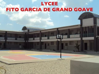 CDM_12052901_11212 
LYCEE 
FITO GARCIA DE GRAND GOAVE 
 
 