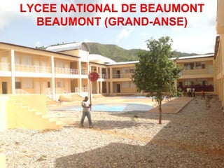 LYCEE NATIONAL DE BEAUMONT 
CDM_12052901_11212 
BEAUMONT (GRAND-ANSE) 
 
 