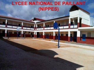 LYCEE NATIONAL DE PAILLANT 
CDM_12052901_11212 
(NIPPES) 
 