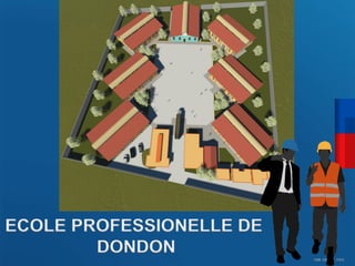 CDM_12052901_11212 
ECOLE PROFESSIONELLE DE 
DONDON 
 