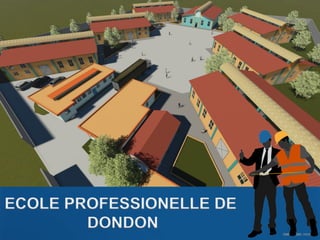CDM_12052901_11212 
ECOLE PROFESSIONELLE DE 
DONDON 
 