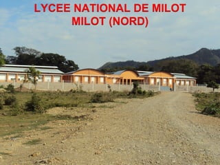 CDM_12052901_11212 
LYCEE NATIONAL DE MILOT 
MILOT (NORD) 
 
 