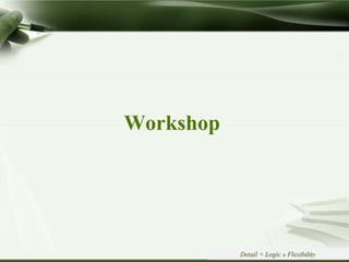 Copyright © Wondershare Software
Workshop
Detail + Logic » Flexibility
 